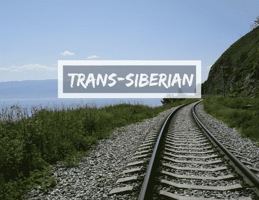 Trans-Siberian Railway Travel Guide